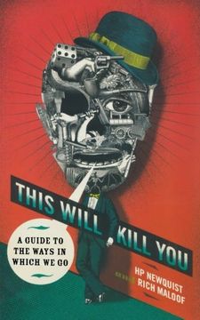 portada This Will Kill You: A Guide to the Ways in Which we go (en Inglés)