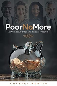 portada Poor no More: A Practical Journey to Financial Freedom (en Inglés)