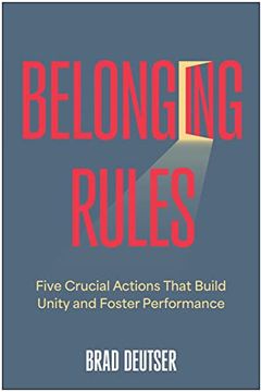 portada Belonging Rules: Five Crucial Actions That Build Unity and Foster Performance 