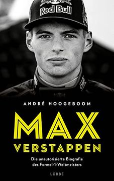 portada Max Verstappen: Die Unautorisierte Biografie des Jüngsten Formel-1-Weltmeisters Aller Zeiten (en Alemán)