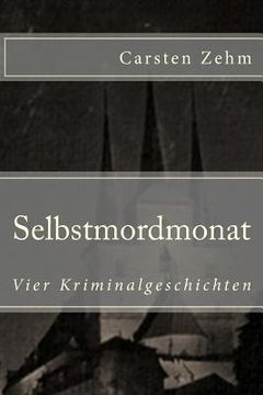 portada Selbstmordmonat: Vier Kriminalgeschichten (en Alemán)