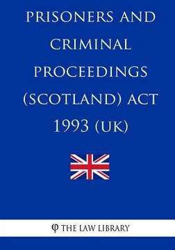 portada Prisoners and Criminal Proceedings (Scotland) Act 1993 (en Inglés)
