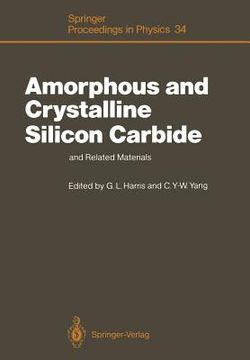 portada amorphous and crystalline silicon carbide and related materials: proceedings of the first international conference, washington dc, december 10 and 11,