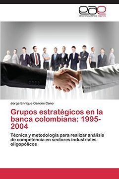 portada Grupos Estrategicos En La Banca Colombiana: 1995-2004
