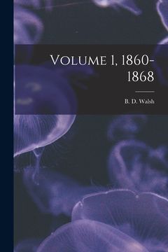 portada Volume 1, 1860-1868 (in English)