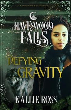portada Defying Gravity: A Havenwood Falls Novella (en Inglés)