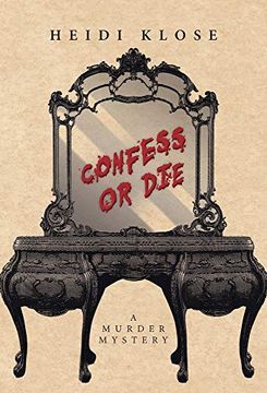 portada Confess or Die: A Murder Mystery (en Inglés)