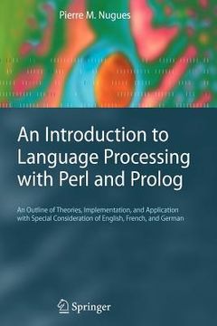 portada an  introduction to language processing with perl and prolog: an outline of theories, implementation, and application with special consideration of en