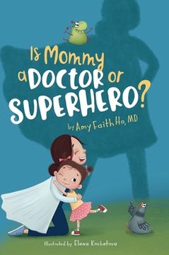 portada Is Mommy a Doctor or Superhero? (en Inglés)
