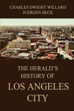 portada The Herald's History of Los Angeles City (in English)