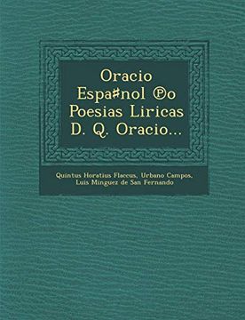 portada Oracio Espa♯Nol ℗o Poesias Liricas d. Q. Oracio.