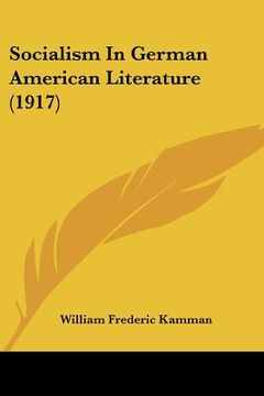 portada socialism in german american literature (1917) (en Inglés)