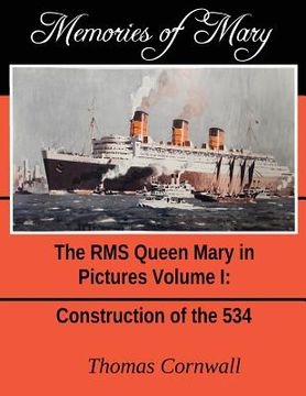 portada Memories of Mary: The RMS Queen Mary in Pictures Volume 1 (en Inglés)