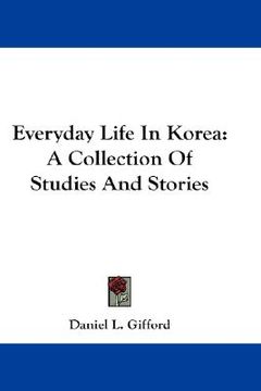portada everyday life in korea: a collection of studies and stories (en Inglés)