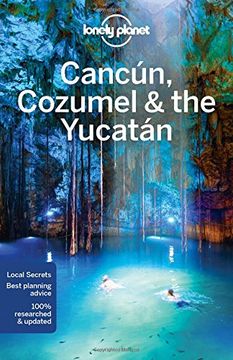 portada Lonely Planet Cancun, Cozumel & the Yucatan (Travel Guide)