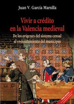 portada Vivir a Crédito en la Valencia Medieval: De los Orígenes del Sistema Censal al Endeudamiento del Municipio (Oberta)