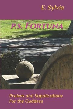 portada p.s. Fortuna: Praises and Supplications For the Goddess
