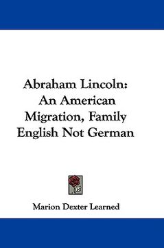 portada abraham lincoln: an american migration, family english not german