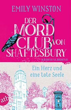 portada Der Mordclub von Shaftesbury? Ein Herz und Eine Tote: Kriminalroman (Penelope st. James Ermittelt) (in German)