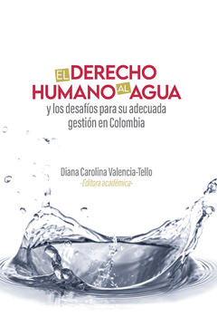 portada DERECHO HUMANO AL AGUA Y LOS DESAFIOS PARA SU ADECUADA GESTION EN COLOMBIA, EL