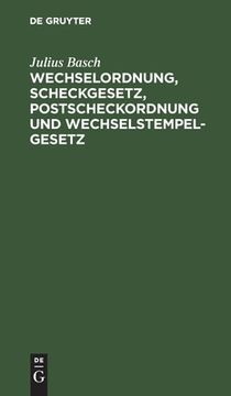 portada Wechselordnung, Scheckgesetz, Postscheckordnung und Wechselstempelgesetz (German Edition) [Hardcover ] (en Alemán)