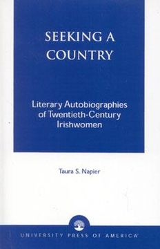 portada seeking a country: literary autobiographies of twentieth-century irishwomen (en Inglés)