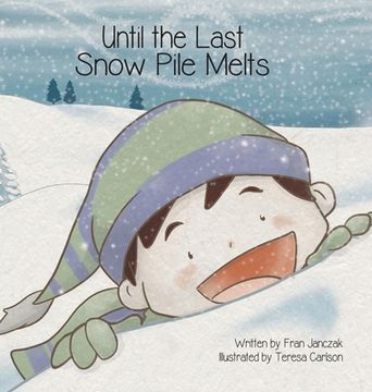 portada Until the Last Snow Pile Melts (in English)