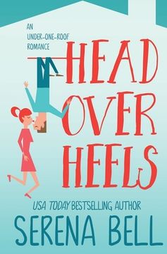 portada Head Over Heels: A Steamy Single Dad Romantic Comedy (en Inglés)