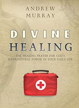 portada Divine Healing: The Healing Prayer for God'S Supernatural Power in Your Daily Life (en Inglés)
