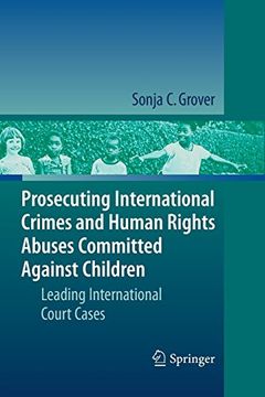 portada Prosecuting International Crimes and Human Rights Abuses Committed Against Children: Leading International Court Cases