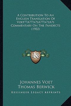 portada a contribution to an english translation of voeta acentsacentsa a-acentsa acentss commentary on the pandects (1902)