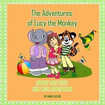 portada The Adventures of Lucy the Monkey. About lazy Lucy and real friendship.