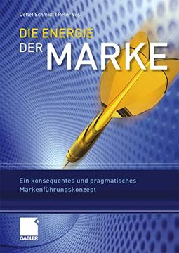 portada Die Energie der Marke: Ein Konsequentes und Pragmatisches Markenführungskonzept (in German)