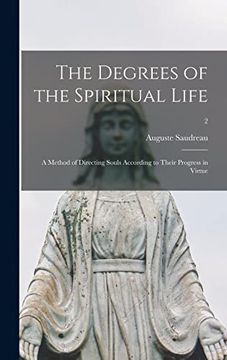 portada The Degrees of the Spiritual Life; A Method of Directing Souls According to Their Progress in Virtue; 2 (en Inglés)