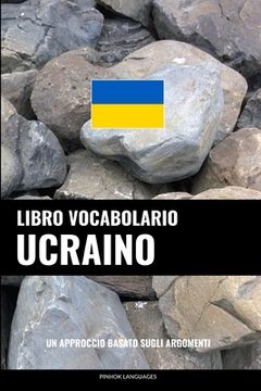 portada Libro Vocabolario Ucraino: Un Approccio Basato sugli Argomenti (in Italian)