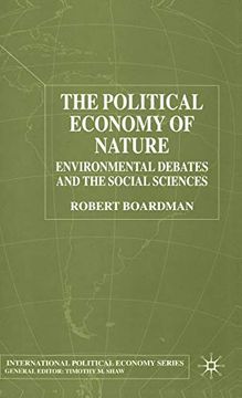 portada The Political Economy of Nature: Environmental Debates and the Social Sciences (International Political Economy Series) (en Inglés)