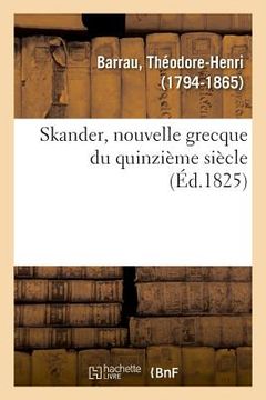 portada Skander, Nouvelle Grecque Du Quinzième Siècle (en Francés)
