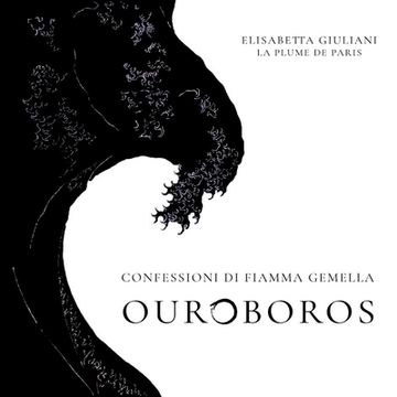 portada Ouroboros: Confessioni di Fiamma Gemella (en Italiano)