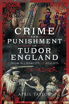 portada Crime and Punishment in Tudor England: From Alchemists to Zealots (en Inglés)