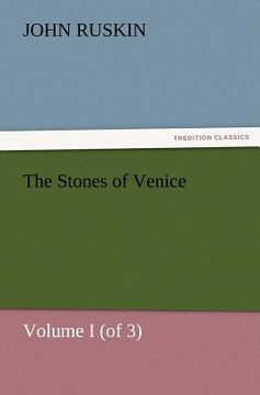 portada the stones of venice, volume i (of 3) (en Inglés)