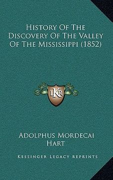 portada history of the discovery of the valley of the mississippi (1852) (en Inglés)