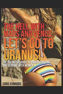 portada The Hell With Mars and Venus, Let's go to Uranus! (en Inglés)
