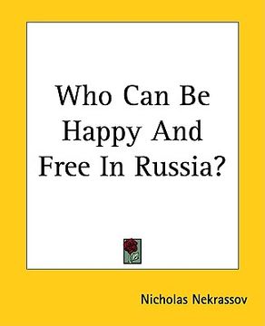 portada who can be happy and free in russia? (en Inglés)