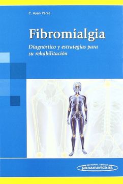 portada Fibromialgia Diagnostico y Estrategias Para su Rehabili Tacion (in Spanish)