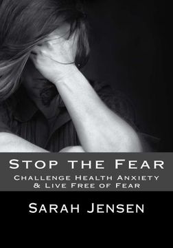portada Stop the Fear: Challenge Health Anxiety & Live Free of Fear
