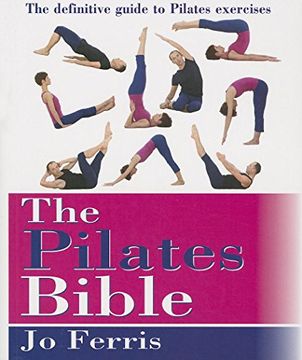 portada The Pilates Bible: The definitive guide to Pilates excercise (en Inglés)
