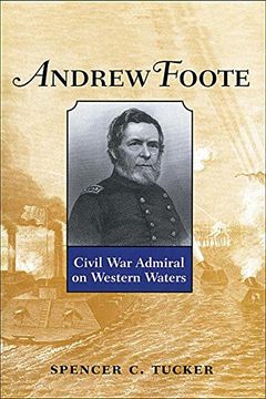 portada Andrew Foote: Civil war Admiral on Western Waters (Library of Naval Biography) (en Inglés)
