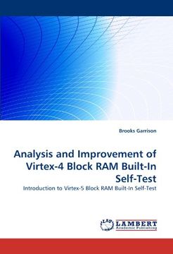 portada Analysis and Improvement of Virtex-4 Block ram Built-In Self-Test (en Inglés)