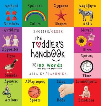 portada The Toddler's Handbook: Bilingual (English / Greek) (Angliká / Elliniká) Numbers, Colors, Shapes, Sizes, ABC Animals, Opposites, and Sounds, w (en Inglés)