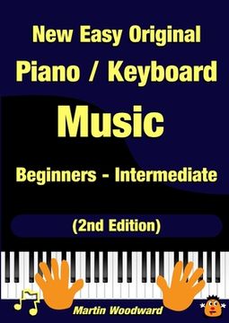 portada New Easy Original Piano / Keyboard Music - Beginners - Intermediate (2nd Edition) (en Inglés)